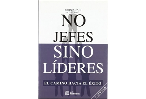No jefes sino líderes: El camino hacia el éxito
