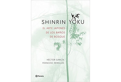 Shinrin-yoku. El arte japonés de los baños de bosque