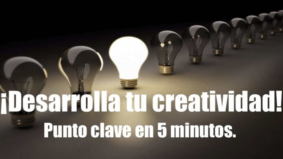 Imagen portada Desarrolla tu creatividad -Punto clave en menos de 5 minutos.