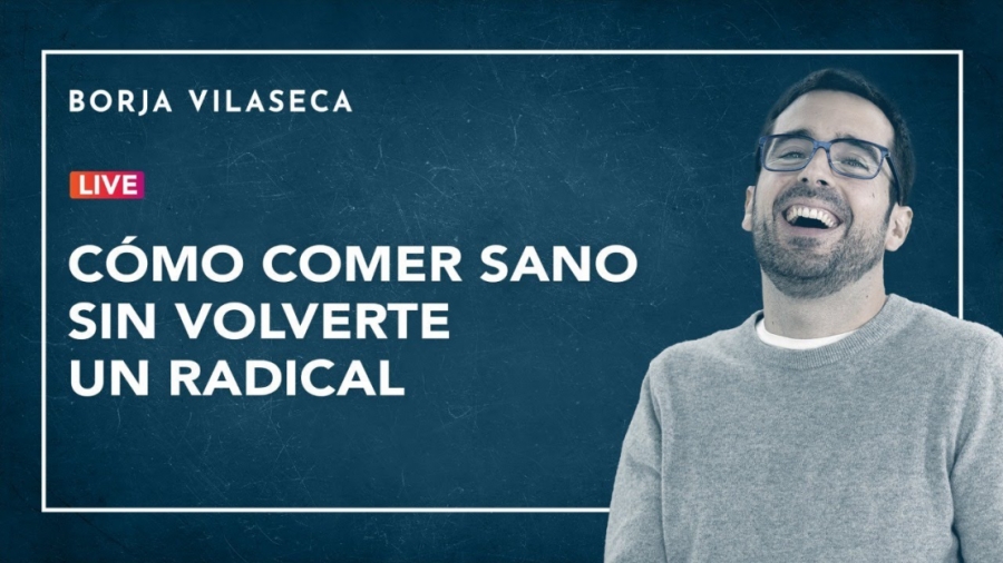 Imagen portada Mi experiencia cambiando de hábitos alimentarios | Borja Vilaseca