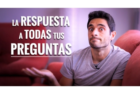 La RESPUESTA a TODAS tus PREGUNTAS