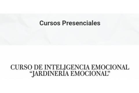 CURSO DE INTELIGENCIA EMOCIONAL “JARDINERÍA EMOCIONAL”
