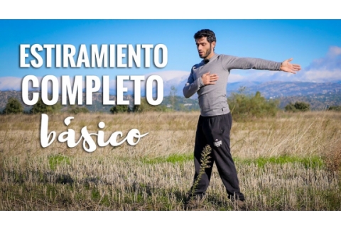 ESTIRAMIENTO BÁSICO COMPLETO