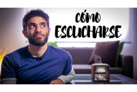 cómo ESCUCHARSE a UNO MISMO