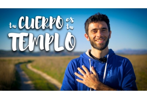 tu CUERPO es tu TEMPLO y MAESTRO