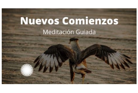 Meditación Guiada Nuevos Comienzos