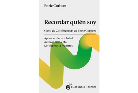 Recordar quién soy: Ciclo de conferencias de Enric Corbera