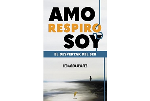 AMO RESPIRO SOY: El Despertar del Ser