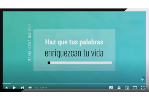 Haz que tus palabras enriquezcan tu vida | Psicóloga Maria Elena Badillo