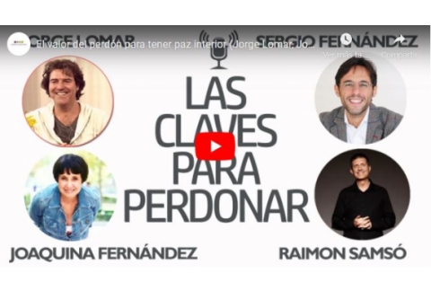 El valor del perdón para tener paz interior (Jorge Lomar, Joaquina Fernández y Sergio Fernández)