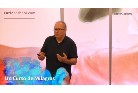 Podemos elegir juzgar o perdonar - Un Curso de Milagros con Enric Corbera