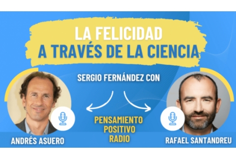 Experimentos Científicos de la Felicidad [Rafael Santandreu y Andres Martín Asuero]⎮Sergio Fernández