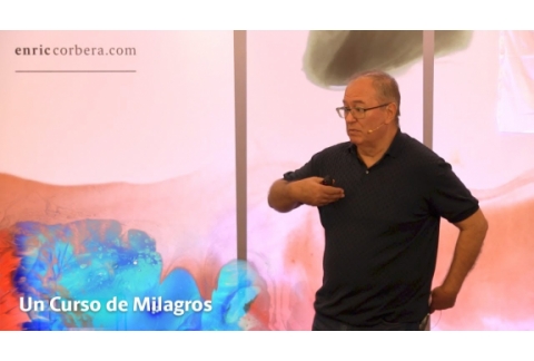 Dar sin esperar nada a cambio - Un Curso de Milagros con Enric Corbera