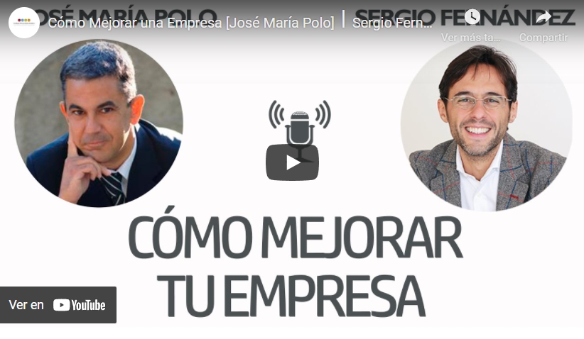 Imagen portada Cómo Mejorar una Empresa [José María Polo]⎮Sergio Fernández, Instituto Pensamiento Positivo