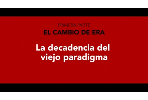 04 La decadencia del viejo paradigma | Borja Vilaseca