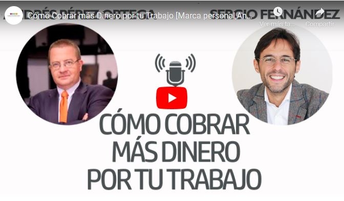 Imagen portada Cómo Cobrar más Dinero por tu Trabajo [Marca personal,Andrés Pérez Ortega]⎮Sergio Fernández