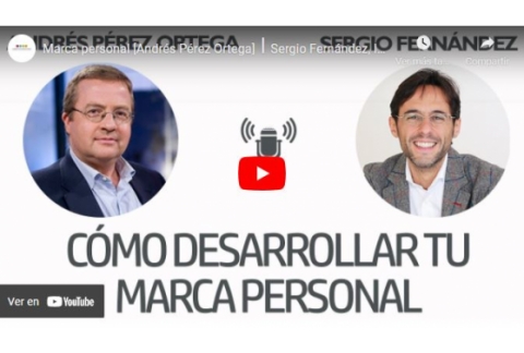 Marca personal [Andrés Pérez Ortega]⎮Sergio Fernández, Instituto Pensamiento Positivo
