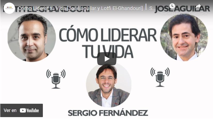 Imagen portada Cómo Liderar tu Vida [José aguilar y Lotfi El-Ghandouri]⎮Sergio Fernández, Pensamiento Positivo