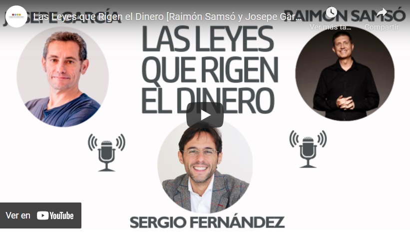 Imagen portada Las Leyes que Rigen el Dinero 1/2 [Raimón Samsó y Josepe García]⎮Sergio Fernández, Pensamiento Positivo