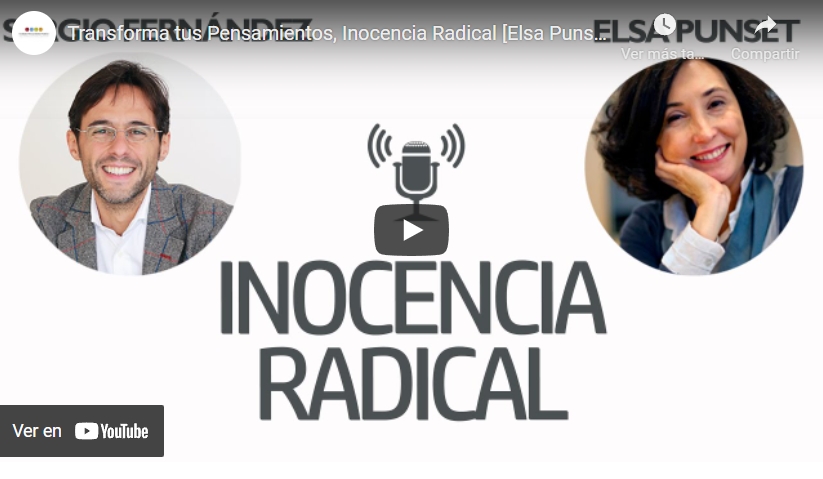 Imagen portada Transforma tus Pensamientos, Inocencia Radical [Elsa Punset]⎮Sergio Fernández, Pensamiento Positivo