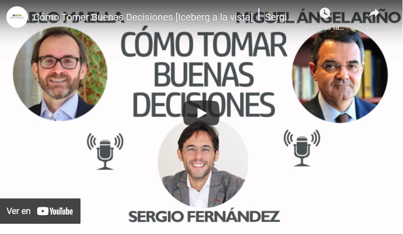 Imagen portada Cómo Tomar Buenas Decisiones [Iceberg a la vista]⎮Sergio Fernández, Instituto Pensamiento Positivo