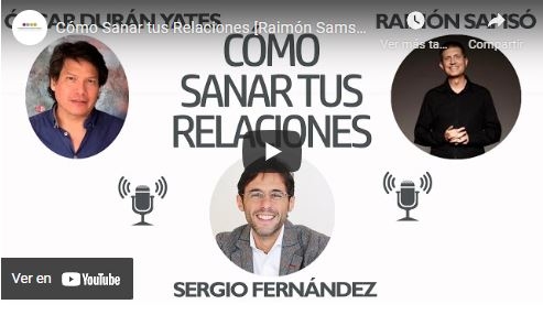 Imagen portada Cómo Sanar tus Relaciones [Raimón Samsó y Óscar Durán Yates]⎮Sergio Fernández, Pensamiento Positivo