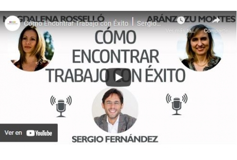 Cómo Encontrar Trabajo con Éxito⎮Sergio Fernández, Instituto Pensamiento Positivo