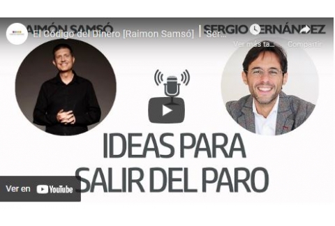 El Código del Dinero 1/2 [Raimon Samsó]⎮Sergio Fernández, Instituto Pensamiento Positivo