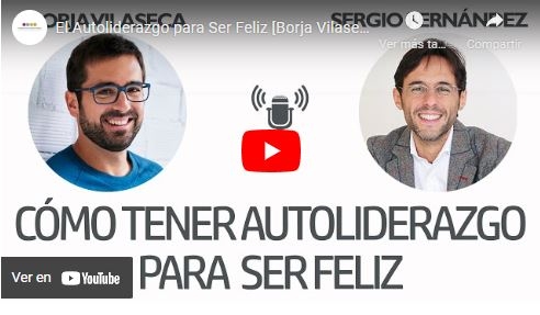 Imagen portada El Autoliderazgo para Ser Feliz [Borja Vilaseca]⎮Sergio Fernández, Instituto Pensamiento Positivo