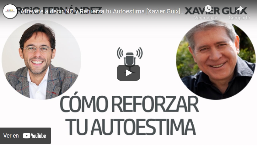 Imagen portada Atrévete a decir NO y Refuerza tu Autoestima [Xavier Guix]⎮Sergio Fernández, Pensamiento Positivo