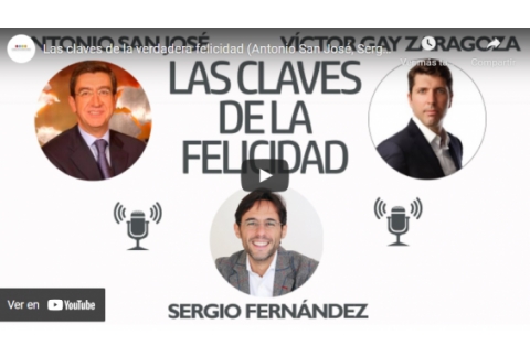 Las claves de la verdadera felicidad (Antonio San José, Sergio Fernández, Víctor Gay Zaragoza)