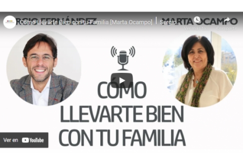Cómo Llevarte Bien con tu Familia [Marta Ocampo]⎮Sergio Fernández, Instituto Pensamiento Positivo