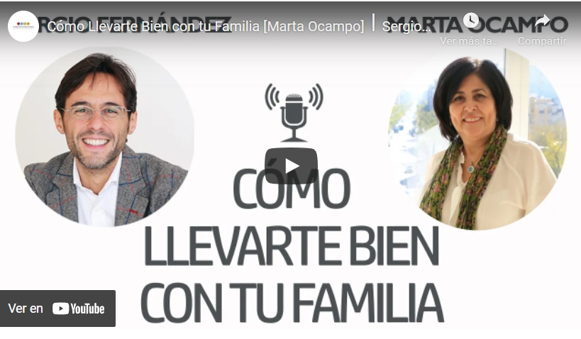 Imagen portada Cómo Llevarte Bien con tu Familia [Marta Ocampo]⎮Sergio Fernández, Instituto Pensamiento Positivo