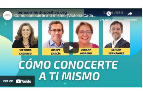 Cómo conocerte a ti mismo (Victoria Cadarso, Concha Moreno, Sergio Fernández)⎮ Pensamiento Positivo