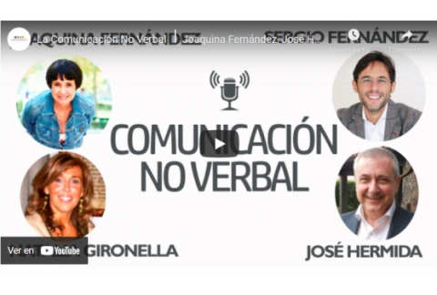 La Comunicación No Verbal ⎮Joaquina Fernández, José Hermida, Natalia Gironella y Sergio Fernández