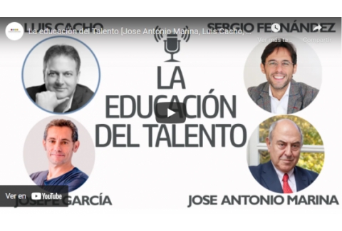 La educación del Talento [Jose Antonio Marina, Luis Cacho, Josepe García]⎮Sergio Fernández