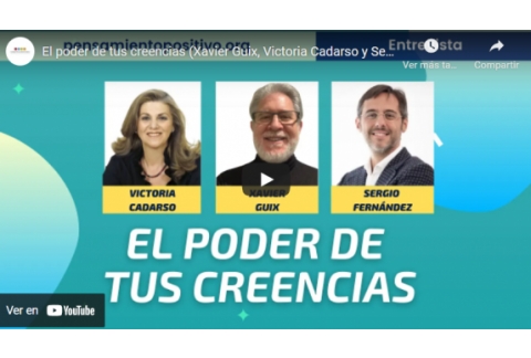 El poder de tus creencias (Xavier Guix, Victoria Cadarso y Sergio Fernández)