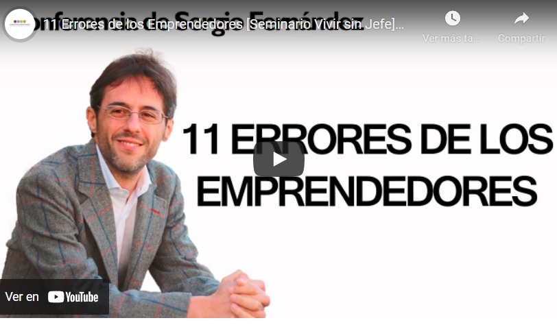 Imagen portada 11 Errores de los Emprendedores [Seminario Vivir sin Jefe]⎮Sergio Fernández, Pensamiento Positivo