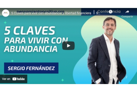 5 Claves para vivir con abundancia y libertad financiera ⎮Sergio Fernandez, Pensamiento Positivo