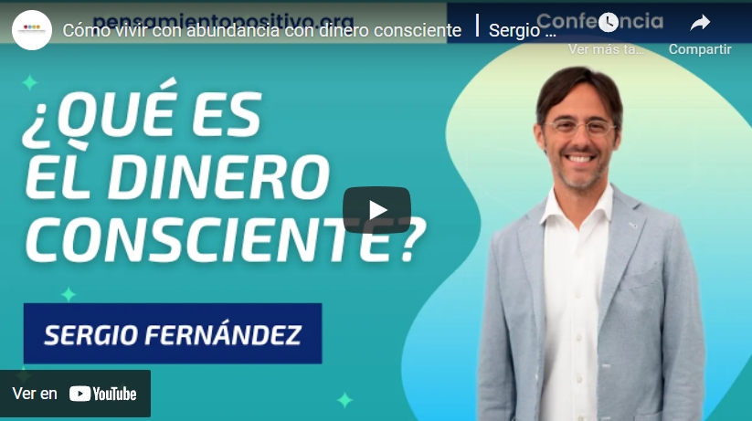 Imagen portada Cómo vivir con abundancia con dinero consciente ⎮Sergio Fernandez, Instituto Pensamiento Positivo