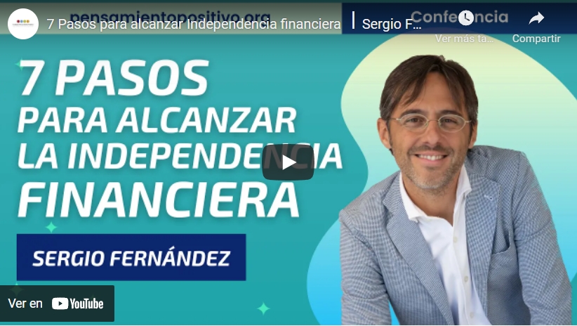 Imagen portada 7 Pasos para alcanzar Independencia financiera ⎮Sergio Fernandez, Instituto Pensamiento Positivo