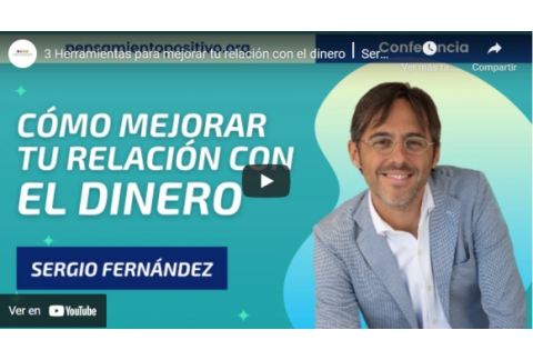 3 Herramientas para mejorar tu relación con el dinero⎮Sergio Fernandez, Pensamiento Positivo