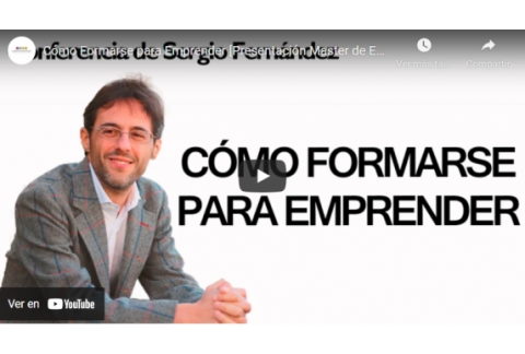 Cómo Formarse para Emprender [Presentación Master de Emprendedores]⎮Sergio Fernández