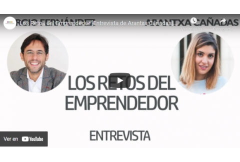 Los Retos del Emprendedor [Entrevista de Arantxa Cañadas]⎮Sergio Fernández, Pensamiento Positivo