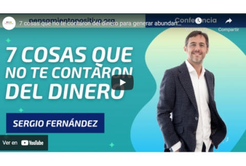 7 cosas que no te contaron del dinero para generar abundancia⎮Sergio Fernández, Pensamiento Positivo