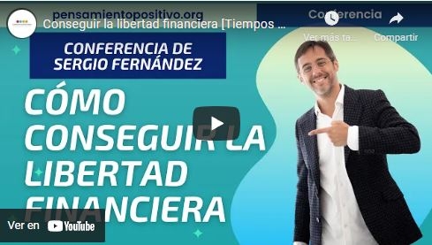 Imagen portada Conseguir la libertad financiera [Tiempos Modernos]⎮Sergio Fernández, Instituto Pensamiento Positivo