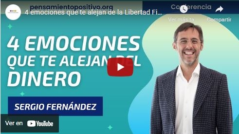 Imagen portada 4 emociones que te alejan de la Libertad Financiera⎮Sergio Fernández, Instituto Pensamiento Positivo