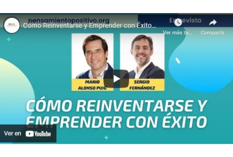 Cómo Reinventarse y Emprender con Éxito⎮Sergio Fernández y Mario Alonso Puig, Plataforma Editorial