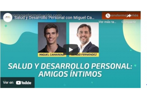 Salud y Desarrollo Personal con Miguel Camarena⎮Sergio Fernández, Instituto Pensamiento Positivo