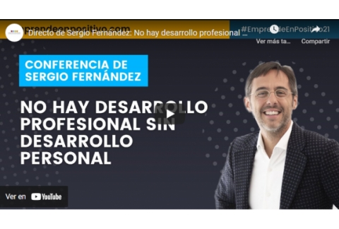 Directo de Sergio Fernández: No hay desarrollo profesional sin desarrollo personal
